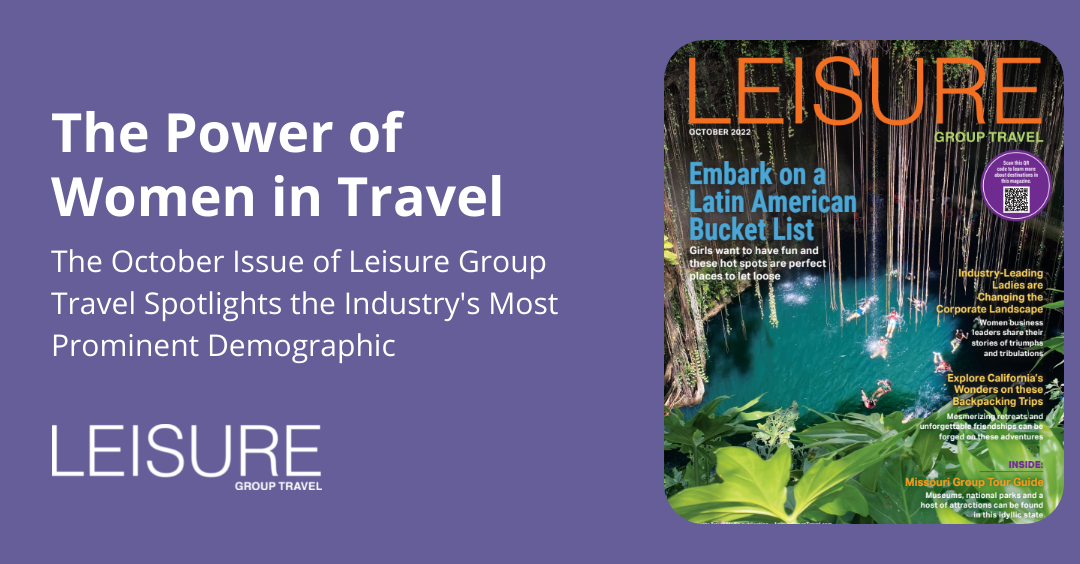 October’s Leisure Group Travel: The Power of Women in Travel