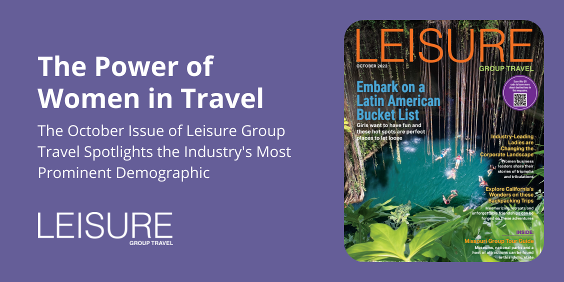 October’s Leisure Group Travel: The Power of Women in Travel