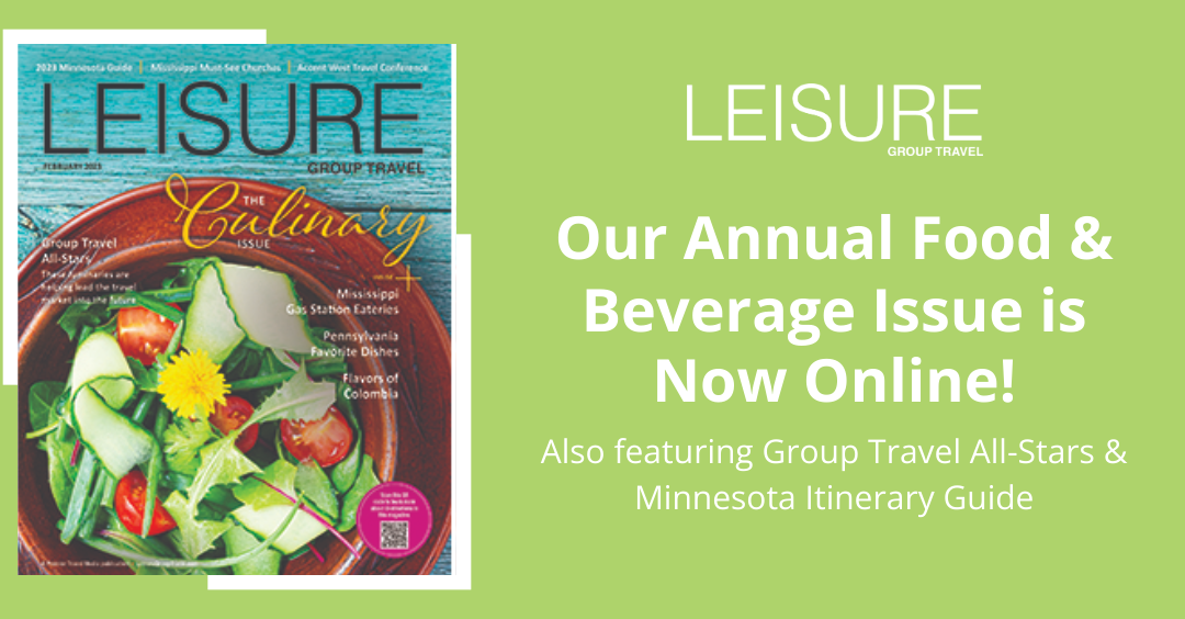 Just Released: Leisure Group Travel’s Food & Beverage Issue