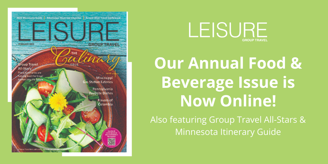 Just Released: Leisure Group Travel’s Food & Beverage Issue