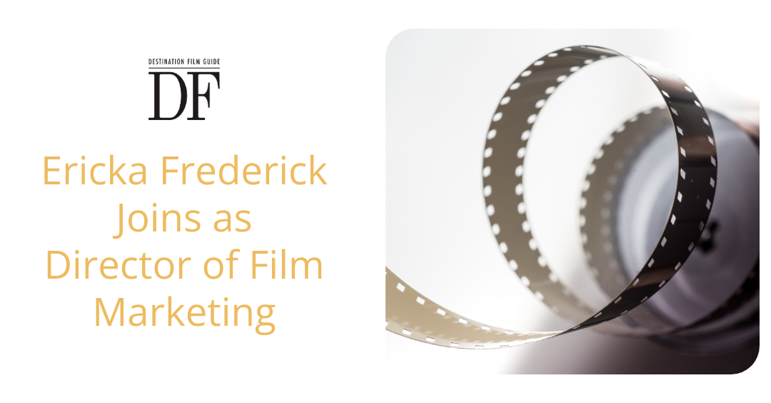 Ericka Frederick joins as Director of Film Marketing