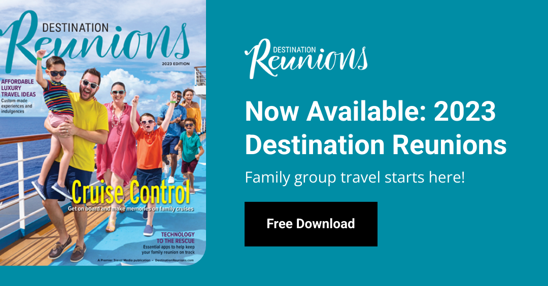Now Available: The 2023 Edition of Destination Reunions