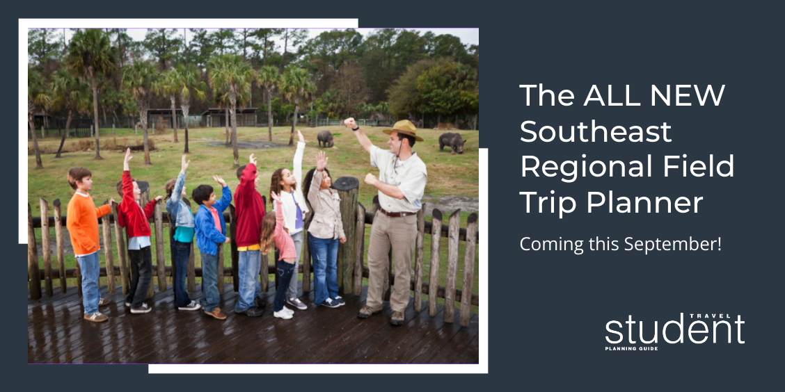 The ALL NEW Southeast Regional Field Trip Planner