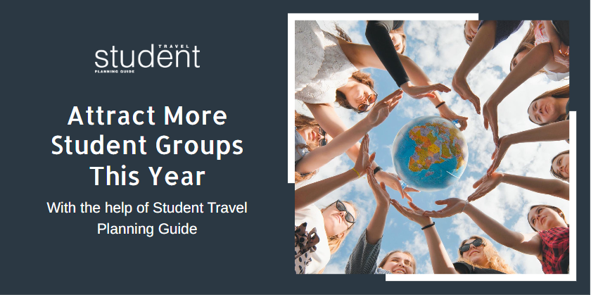 Student Travel Planning Guide Attracts More Groups