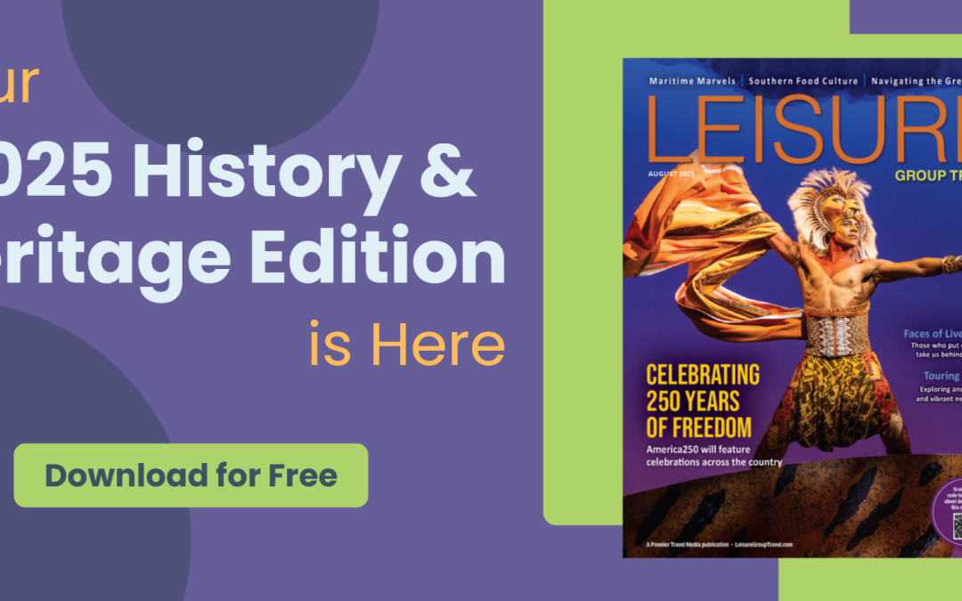 Leisure Group Travel’s 2025 History & Heritage Edition