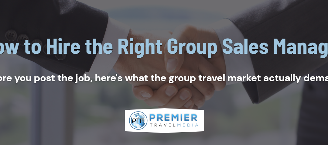 Hiring a Group Sales Manager for Tour Suppliers