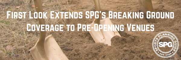 Sports Planning Guide’s First Look Targets Sports Facilities Pre-Opening