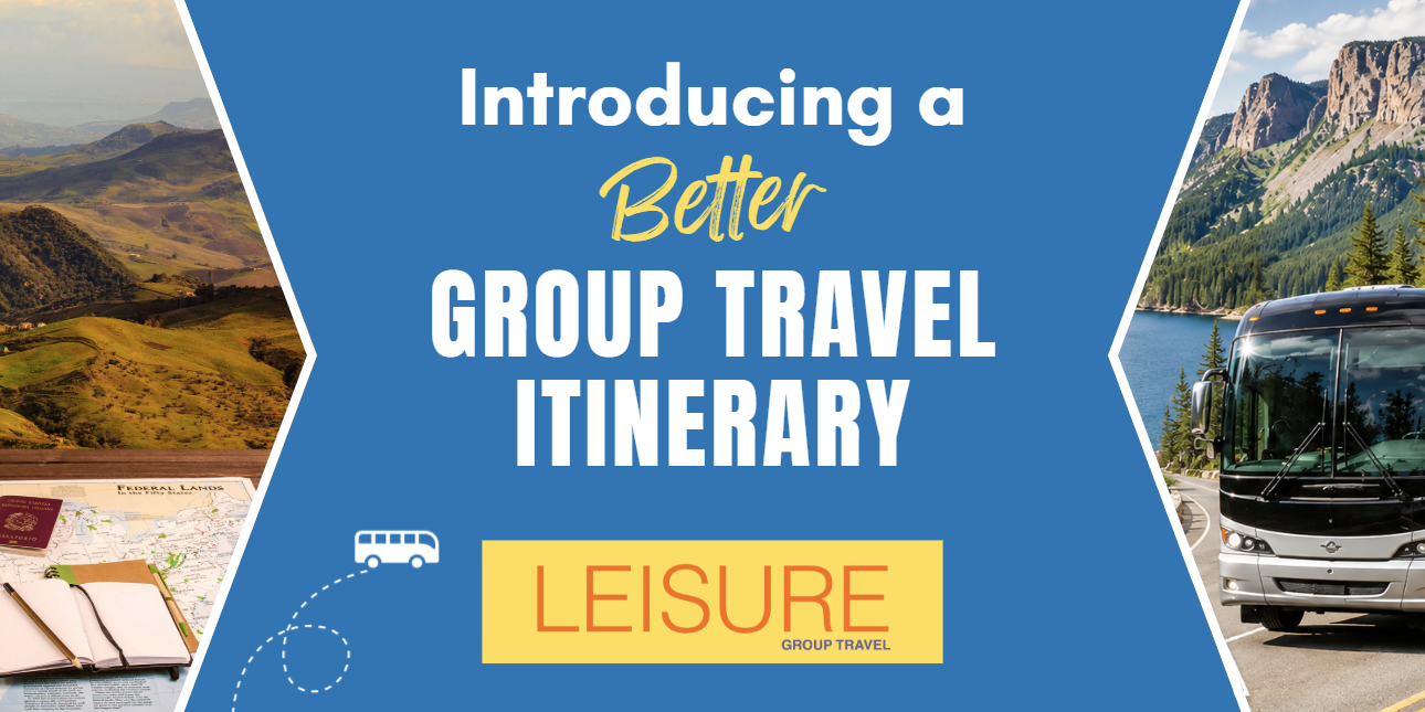 Leisure Group Travel Introduces Redesigned Itinerary Marketing Program